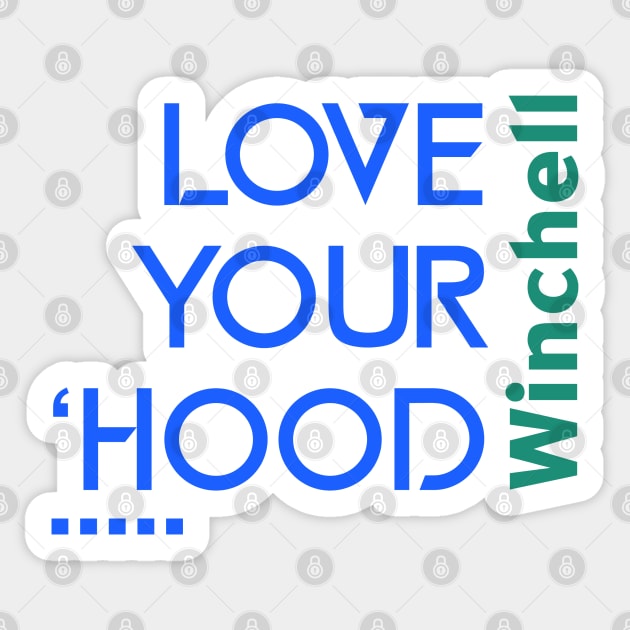 Love your hood Winchell Neighborhood Kalamazoo Sticker by KzooDesigns